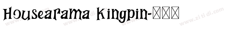 Housearama Kingpin字体转换